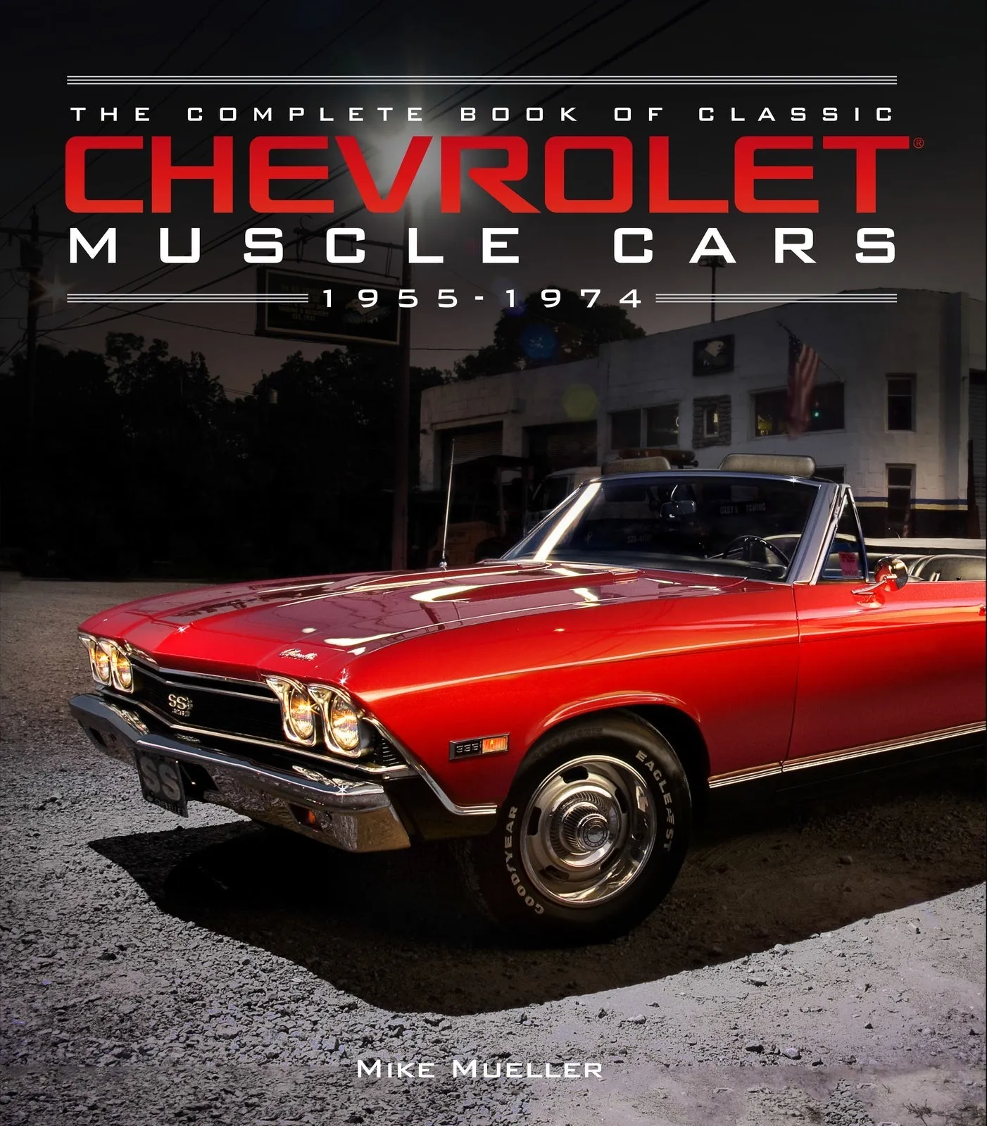 Complete Book of Classic Chevrolet Muscle Cars